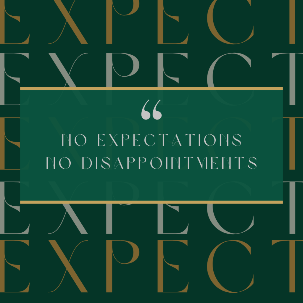 No Expectations, No&nbsp;Disappointments